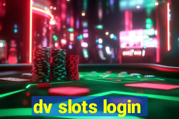 dv slots login